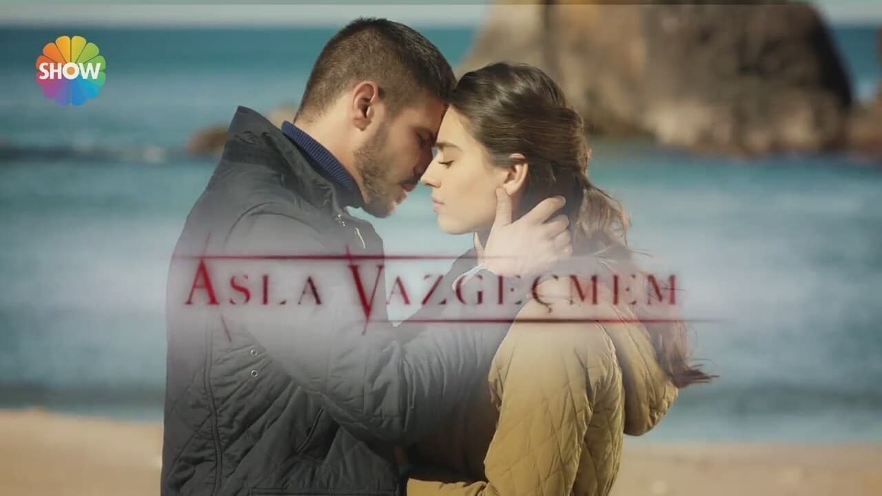 |FR| Asla Vazgecmem (VOST) 0